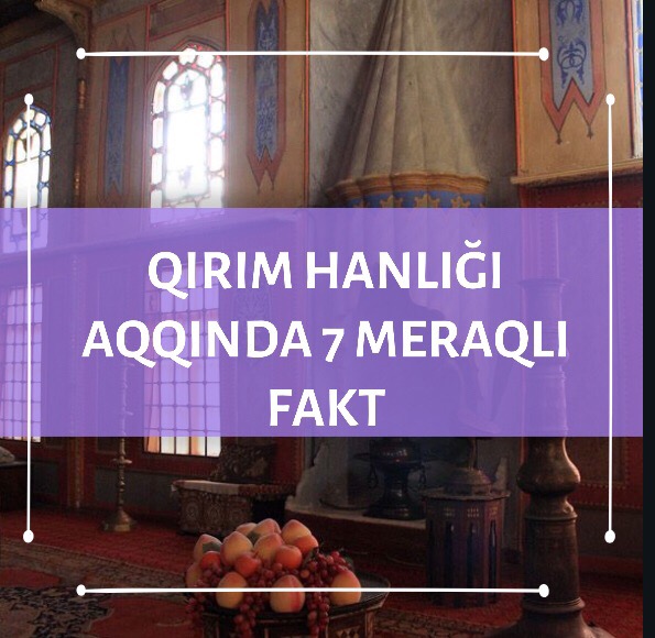 Qırım hanlığı aqqında 7 meraqlı fakt
